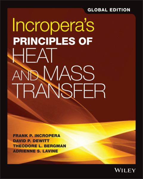 Incropera's Principles of Heat and Mass Transfer: Global Edition